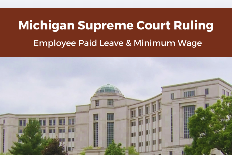 A picture of the Michigan Court house with the text "Employee Paid Leave & Minimum Wage" overlaid on it.